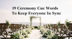 19 Wedding Ceremony Cue Words to Keep Everyone in Sync