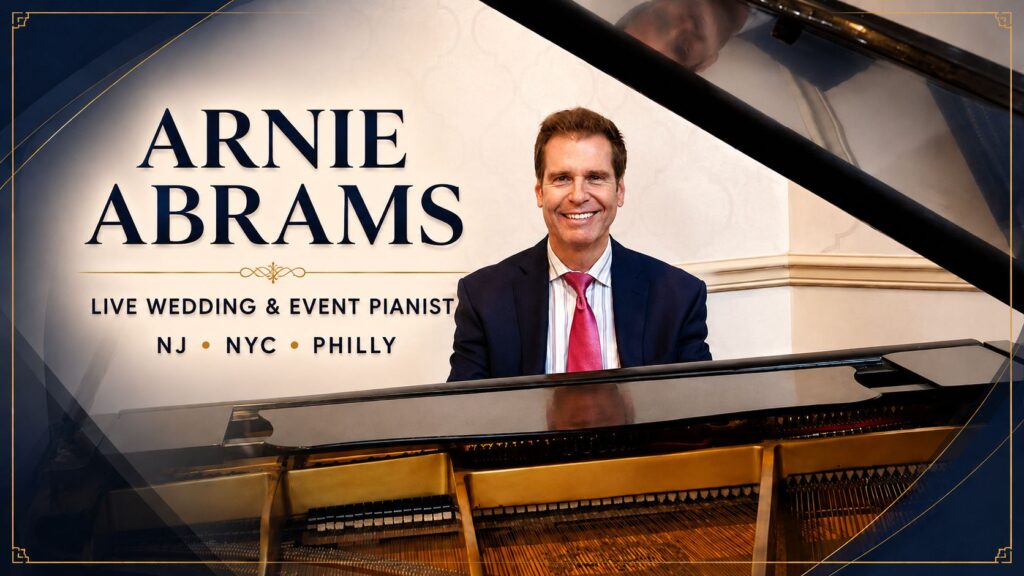 Arnie Abrams, live event pianist for New Jersey, New York City, and Philadelphia